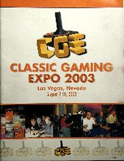 Classic Gaming Expo 2003 (Las Vegas, NV, August 9-10, 2003) Program