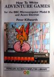 How to Write Adventure Games for the BBC Microcomputer Model B and Acorn Electron